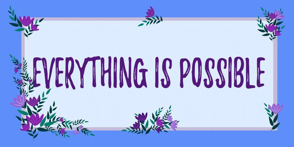 Handwriting text Everything Is Possible. Concept meaning Any outcome could occur Stock Illustration