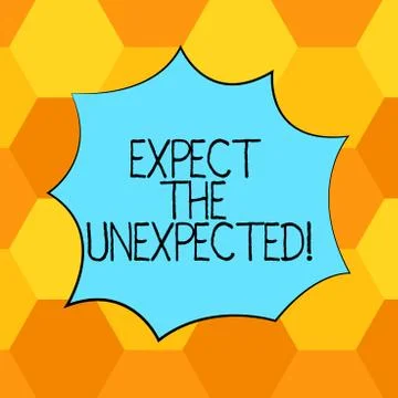 Handwriting text Expect The Unexpected. Concept meaning Anything could happen Stock Illustration