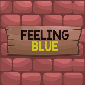 Handwriting text Feeling Blue. Concept meaning Feeling of desperation because of Stock Illustration