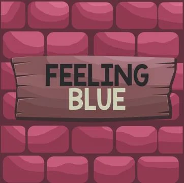 Handwriting text Feeling Blue. Concept meaning Feeling of desperation because of Stock Illustration