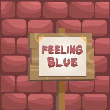 Handwriting text Feeling Blue. Concept meaning Feeling of desperation because of Stock Illustration