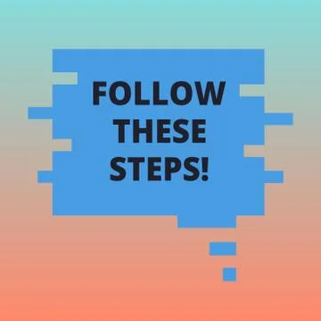 Handwriting text Follow These Steps. Concept meaning go through action plan or Illustration