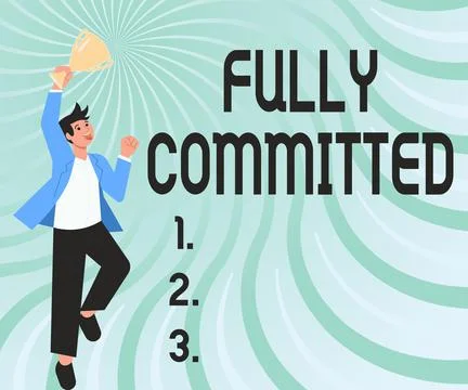 Handwriting text Fully Committed. Concept meaning Extremely agreed to do イラスト素材