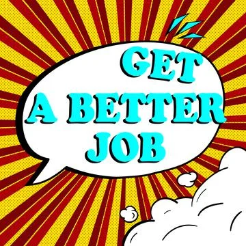 Handwriting text Get A Better Job. Word Written on look for another work that Stock Illustration