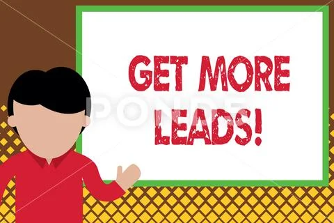 Handwriting text Get More Leads. Concept meaning initiation consumer interest or Stock Illustration