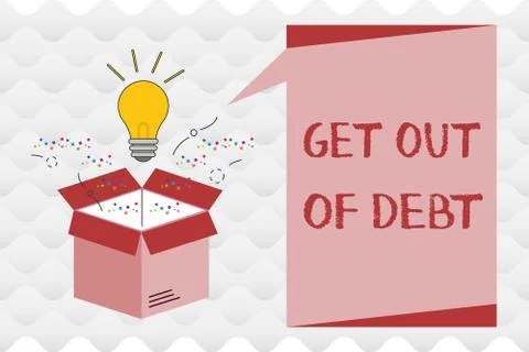 Handwriting text Get Out Of Debt. Concept meaning No prospect of being paid any Stock Illustration