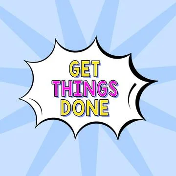 Handwriting text Get Things Done. Business idea To be in charge of do something 스톡 일러스트