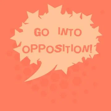 Handwriting text Go Into Opposition. Concept meaning demonstrating or group 库存插图