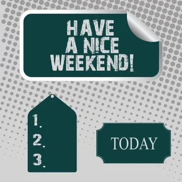 Handwriting text Have A Nice Weekend. Concept meaning wishing someone that Stock Illustration