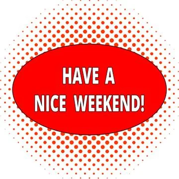 Handwriting text Have A Nice Weekend. Concept meaning wishing someone that Stock Illustration