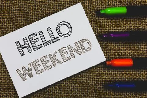 Handwriting text Hello Weekend. Concept meaning Getaway Adventure Friday Stock Photos