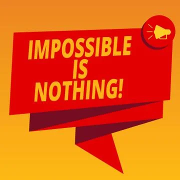 Handwriting text Impossible Is Nothing. Concept meaning Something which is very Stock Illustration