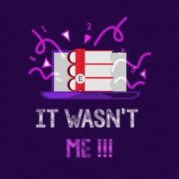 Handwriting text It Wasn t not Me. Concept meaning Deny something to refuse to Illustrazione stock