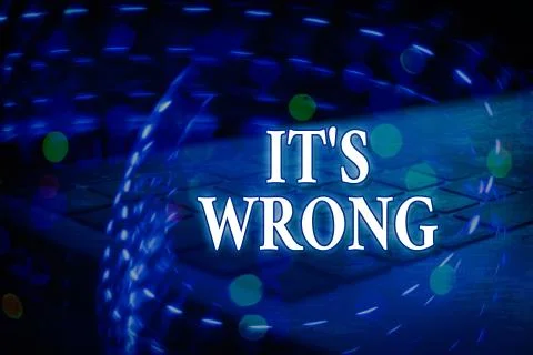 Handwriting text Its Wrong. Concept meaning the reaction of the wrong, unjust Stock Illustration
