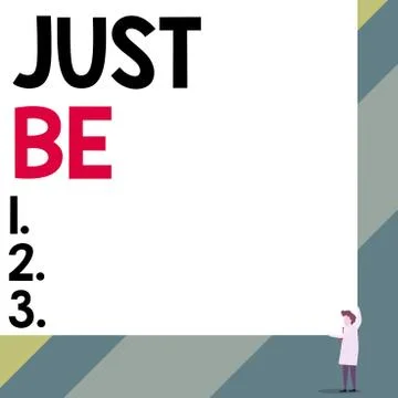 Handwriting text Just Be. Concept meaning to do the things you believe in and Stock Illustration