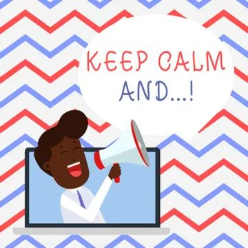 Handwriting text Keep Calm And. Concept meaning motivational poster produced by Stock Illustration