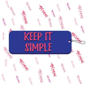 Handwriting text Keep It Simple. Concept meaning to make something easy to Stock Illustration