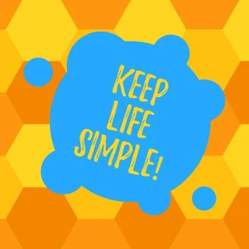 Handwriting text Keep Life Simple. Concept meaning invitation anyone not Stock Illustration