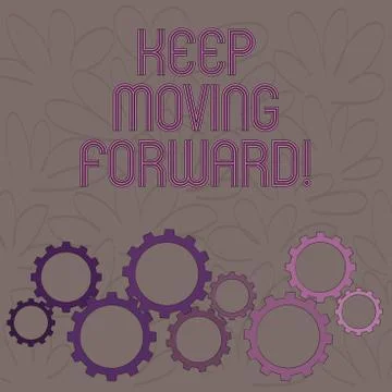 Handwriting text Keep Moving Forward. Concept meaning Optimism Progress Stock Illustration