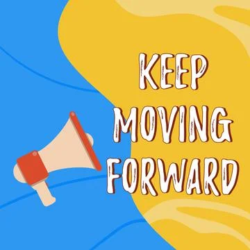 Handwriting text Keep Moving Forward. Conceptual photo invitation anyone not Stock Illustration