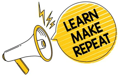Handwriting text Learn Make Repeat. Concept meaning Once you do it will be ea Stock Illustration