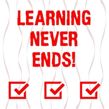 Handwriting text Learning Never Ends. Concept meaning knowledge have no end or Illustrazione stock