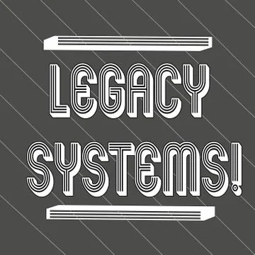 Handwriting text Legacy Systems. Concept meaning old method technology computer Stock Illustration