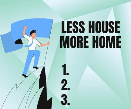 Handwriting text Less House More Home. Internet Concept Have a warm comfortable Ilustración de archivo