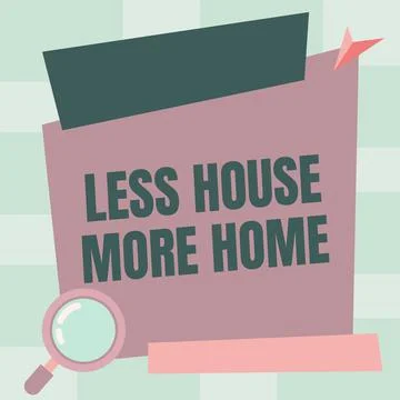 Handwriting text Less House More Home. Business showcase Have a warm comfortable Ilustración de archivo