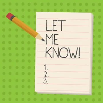 Handwriting text Let Me Know. Concept meaning Inform about a situation keep in Stock Illustration