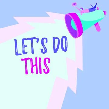 Handwriting text Let S Do This. Word for the act to agree on doing something or Stock Illustration