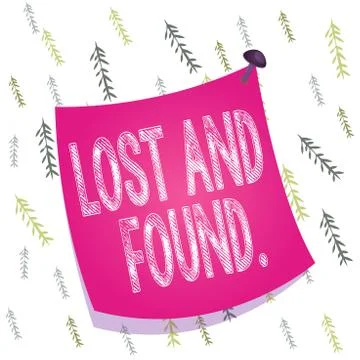 Handwriting text Lost And Found. Concept meaning a place where lost items are Stock Illustration