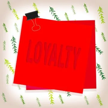 Handwriting text Loyalty. Concept meaning faithfulness to commitments or Stock Illustration