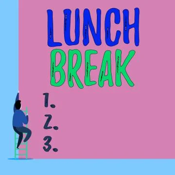 Handwriting text Lunch Break. Concept meaning time when a demonstrating stops Illustrazione stock