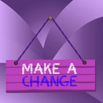 Handwriting text Make A Change. Concept meaning Create a Difference Alteration Illustrazione stock