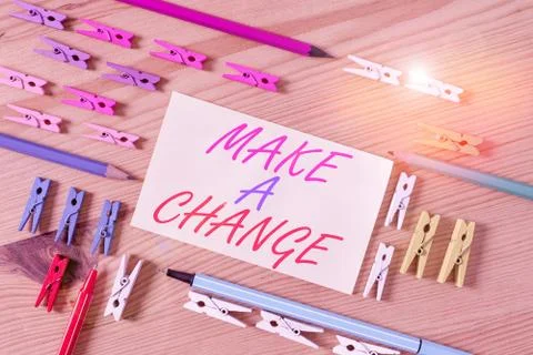 Handwriting text Make A Change. Concept meaning Create a Difference Alteration Stock Photos