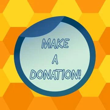 Handwriting text Make A Donation. Concept meaning Donate giving things not used Stock Illustration