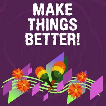 Handwriting text Make Things Better. Concept meaning improve something or to Stock Illustration