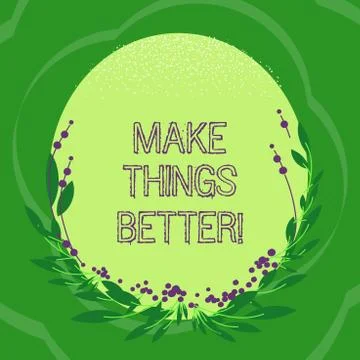 Handwriting text Make Things Better. Concept meaning improve something or to Stock Illustration