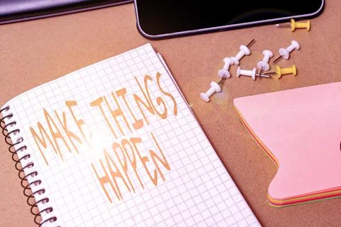 Handwriting text Make Things Happen. Conceptual photo you will have to make hard Foto stock