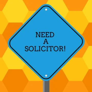 Handwriting text Need A Solicitor. Concept meaning legal practitioner who deals Stock Illustration