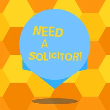 Handwriting text Need A Solicitor. Concept meaning legal practitioner who deals Stock Illustration