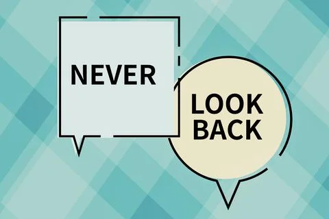 Handwriting text Never Look Back. Business showcase Do not have regrets for your Stock Illustration