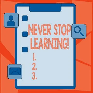 Handwriting text Never Stop Learning. Concept meaning keep on studying gaining Stock Illustration