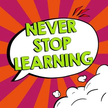 Handwriting text Never Stop Learning. Business approach Continue to Improve and Stock Illustration