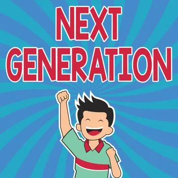 Handwriting text Next Generation. Concept meaning product that has been Ilustración de archivo