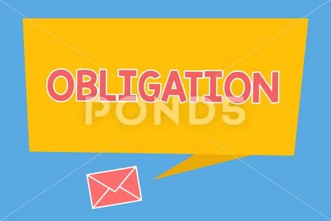Handwriting text Obligation. Concept meaning Condition of being morally or Stock Illustration