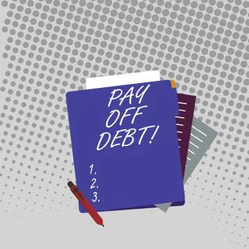 Handwriting text Pay Off Debt. Concept meaning you give someone or bank all t Stock Illustration
