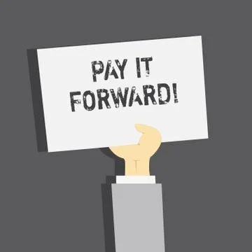 Handwriting text Pay It Forward. Concept meaning Do the payment a certain amount Ilustración de archivo
