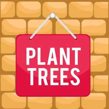 Handwriting text Plant Trees. Concept meaning process of planting a tree for Stock Illustration
